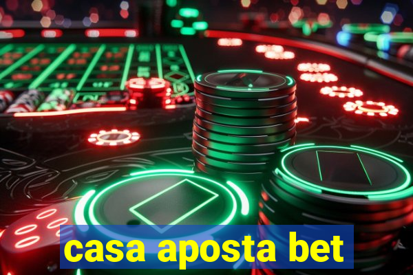 casa aposta bet